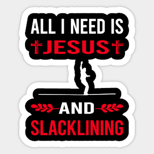 I Need Jesus And Slacklining Slackline Slackliner Sticker